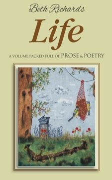 portada Life: A Volume Packed Full of Prose & Poetry (in English)