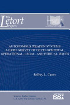 portada Autonomous Weapon Systems: A Brief Survey of Developmental, Operational, Legal, and Ethical Issues (en Inglés)
