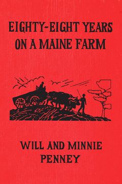 portada Eighty-Eight Years on a Maine Farm (en Inglés)