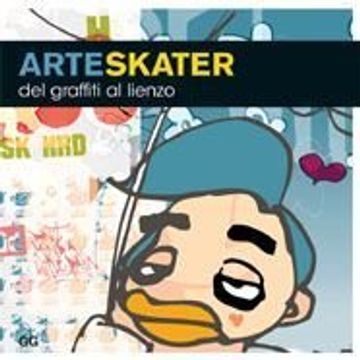 portada arte skater del graffiti al lienzo [gg]