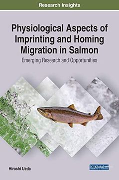 portada Physiological Aspects of Imprinting and Homing Migration in Salmon: Emerging Research and Opportunities (en Inglés)