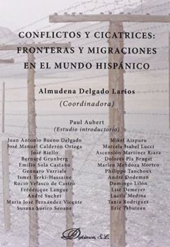 portada Conflictos y cicatrices:fronteras y migraciones en el mundo hispánico