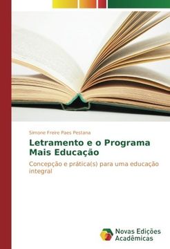 portada Letramento e o Programa Mais Educação: Concepção e prática(s) para uma educação integral (Portuguese Edition)