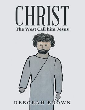 portada Christ the West Call Him Jesus (en Inglés)