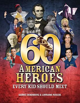portada 60 American Heroes Every kid Should Meet (en Inglés)