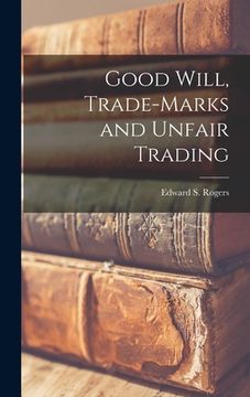 portada Good Will, Trade-marks and Unfair Trading (en Inglés)