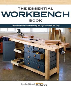 portada Make Your own Workbench: Instructions & Plans to Build the Most Important Project in Your Shop (en Inglés)