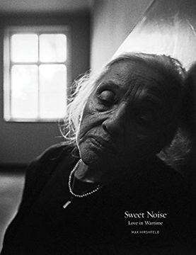 portada Max Hirshfeld: Sweet Noise: Love in Wartime (in English)
