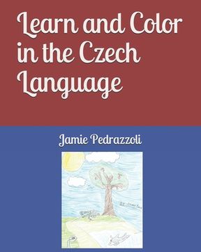portada Learn and Color in the Czech Language (en Inglés)