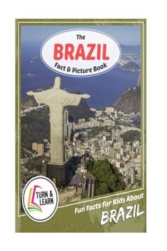 portada The Brazil Fact and Picture Book: Fun Facts for Kids About Brazil (Turn and Learn)