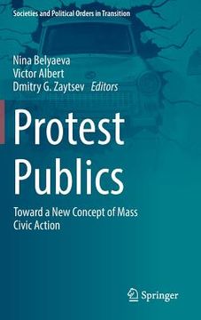 portada Protest Publics: Toward a New Concept of Mass Civic Action (en Inglés)