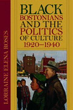 portada Black Bostonians and the Politics of Culture, 1920-1940 (en Inglés)