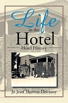 portada Life in the Hotel: Hotel History
