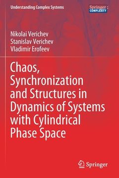 portada Chaos, Synchronization and Structures in Dynamics of Systems with Cylindrical Phase Space (in English)