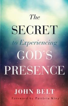 portada Secret to Experiencing God’S Presence (en Inglés)