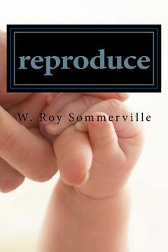 portada reproduce: how to produce reproducing disciples (en Inglés)