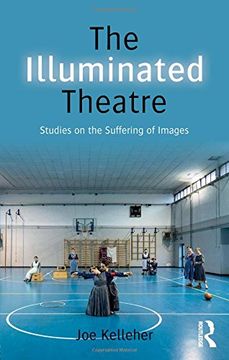 portada The Illuminated Theatre: Studies on the Suffering of Images
