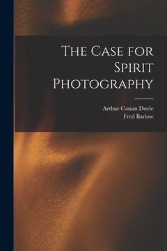 portada The Case for Spirit Photography (en Inglés)