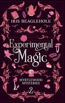 portada Experimental Magic: Myrtlewood Mysteries book two (special hardback edition) (en Inglés)