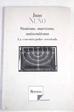 portada Sionismo, Marxismo, Antisemitismo: La Cuestion Judia Revisitada