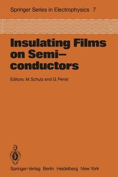portada insulating films on semiconductors: proceedings of the second international conference, infos 81, erlangen, fed. rep. of germany, april 27 29, 1981 (in English)
