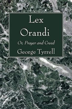 portada lex orandi: or, prayer and creed (en Inglés)