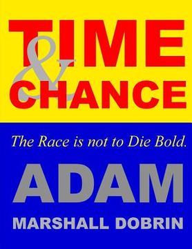 portada Time and Chance: The Race is not to Die Bold (en Inglés)