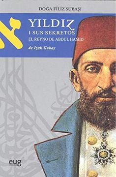 portada Yildiz i sus Sekretos: El Reyno de Abdul Hamid (in Spanish)