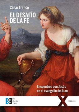 portada El Desafío de la fe: Encuentros con Jesús en el Evangelio de Juan (in Spanish)