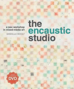 portada The Encaustic Studio: A Wax Workshop in Mixed-Media Art [With DVD]