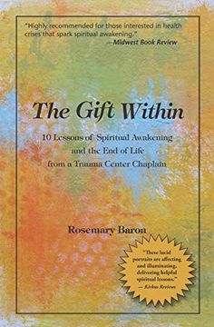 portada The Gift Within: 10 Lessons of Spiritual Awakening and the end of Life From a Trauma Center Chaplain (en Inglés)