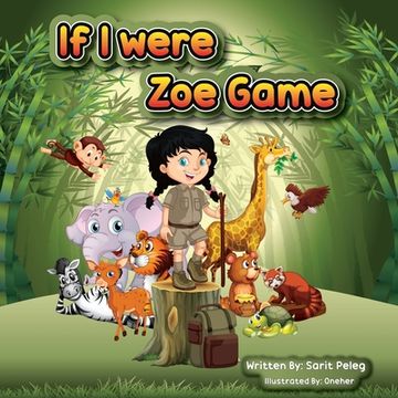 portada Zoe's Game If I Were: Imagination is the door to possibilities. It is where creativity, ingenuity, and thinking outside the box begin for ch (en Inglés)