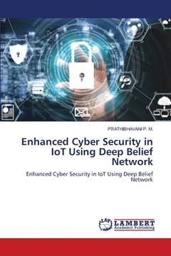 portada Enhanced Cyber Security in IoT Using Deep Belief Network (en Inglés)