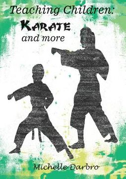 portada Teaching Children: Karate and More (en Inglés)