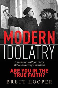 portada Modern Idolatry: Are you in the True Faith? (en Inglés)