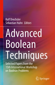 portada Advanced Boolean Techniques: Selected Papers from the 15th International Workshop on Boolean Problems