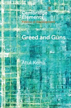 portada Greed and Guns: Imperial Origins of the Developing World (Elements in the Politics of Development) (en Inglés)