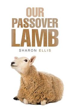 portada Our Passover Lamb (en Inglés)