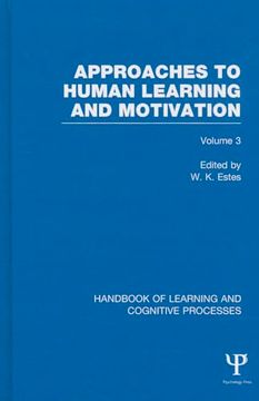 portada Handbook of Learning and Cognitive Processes (Volume 3): Approaches to Human Learning and Motivation (en Inglés)