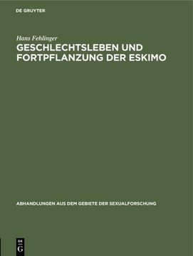portada Geschlechtsleben und Fortpflanzung der Eskimo (in German)