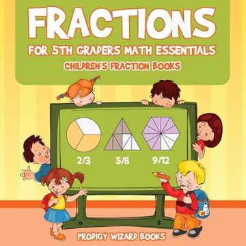portada Fractions for 5Th Graders Math Essentials: Children's Fraction Books