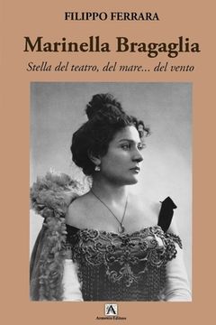 portada Marinella Bragaglia: Stella del Teatro del Mare....del Vento (en Italiano)