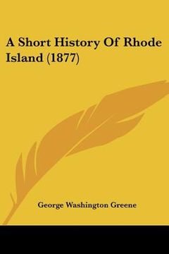 portada a short history of rhode island (1877) (en Inglés)