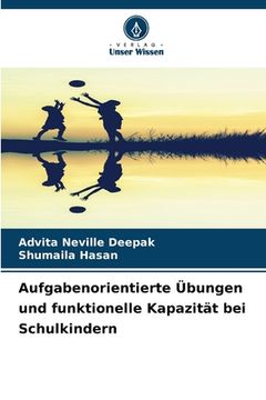 portada Aufgabenorientierte Übungen und funktionelle Kapazität bei Schulkindern (in German)