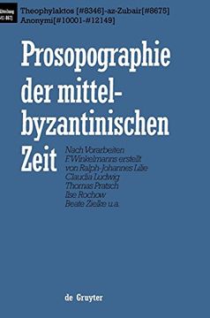 portada Prosopographie der Mittelbyzantinischen Zeit, bd 5, Theophylaktos (#8346) - Az-Zubair (#8675), Anonymi (#10001 - #12149): Theophylaktos (#8346)-Au-Zubair (#8675), Anonymi (#12149) vol 5 