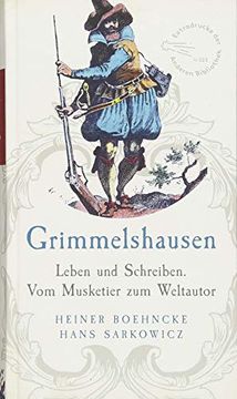 portada Grimmelshausen: Leben und Schreiben. Vom Musketier zum Weltautor. Überarbeitet und Ergänzt um ein Register (Extradrucke der Anderen Bibliothek, Band 323) (in German)