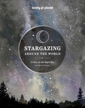 portada Lonely Planet Stargazing Around the World: A Tour of the Night sky
