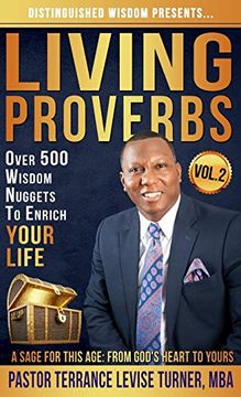 portada Distinguished Wisdom Presents. "Living Proverbs"-Vol. 2: Over 500 Wisdom Nuggets to Enrich Your Life (en Inglés)