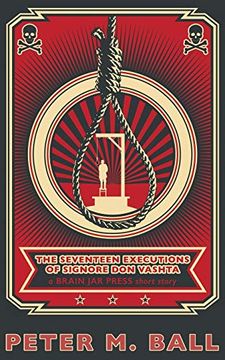 portada The Seventeen Executions of Signore don Vashta: A Brain jar Press Short Story (Short Chaps) (en Inglés)