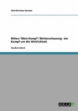 portada Hitlers 'Mein Kampf': Weltanschauung - ein Kampf um die Wirklichkeit (en Alemán)